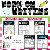 Benchmark Advance Unit 5- Work on Writing