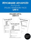 Benchmark Advanced - Unit 6 Spelling Homework Pages (Third Grade)