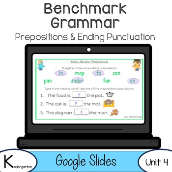 Preview of Benchmark Grammar - Unit 4 - Kindergarten (Prepositions and Ending Punctuations)