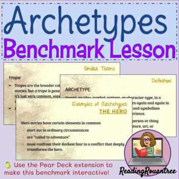 Preview of Benchmark Lesson: Archetypes