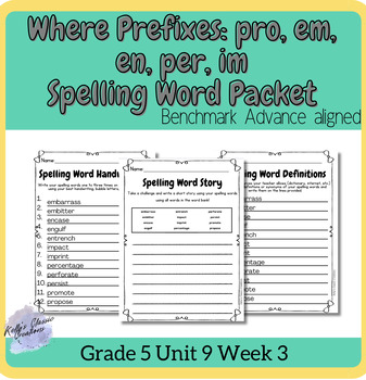 Preview of Benchmark Where Prefixes pro em Spelling Word Practice Fifth Grade Unit 9 Week 3