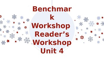 Preview of Benchmark Workshop Unit 4 Reader's Workshop