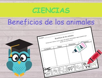 Preview of Beneficios de animales-Ciclo de vida de animales: Ciencias
