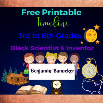 Preview of Free Printable Black Inventors and Innovators Benjamin Banneker's Timeline
