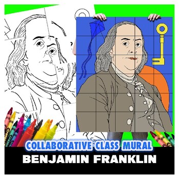 Preview of Benjamin Franklin Perfect History Art Class Group Mural Coloring Project Lesson