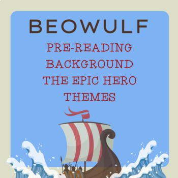 Preview of Beowulf Pre-Reading, Comprehension, Themes, Writing, Epic Hero