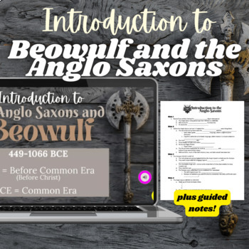Preview of Beowulf and Introduction to the Anglo Saxons | Slides + Guided Notes 