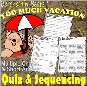 Preview of Berenstain Bears Too Much Vacation Reading Quiz Test & Story Scene Sequencing