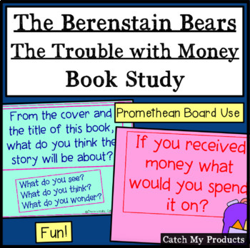 Preview of Berenstain Bears' Trouble With Money Literature Unit for the Promethean Board