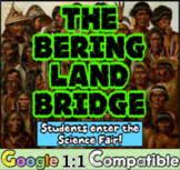 Native Americans & the Bering Land Bridge: Create a Scienc