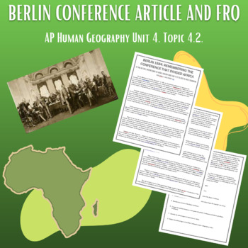 Preview of Berlin Conference Article and FRQ (AP Human Geography, Unit 4, Topic 4.2)