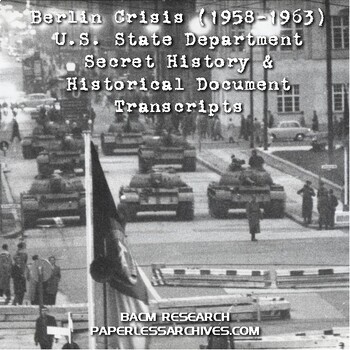 Preview of Berlin Crisis - Secret State Department History & Historical Document Transcript