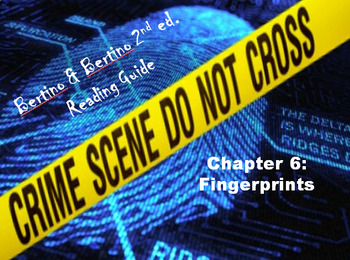 Preview of Bertino Forensics 2e. Reading Guide - Chapter 6: Fingerprints