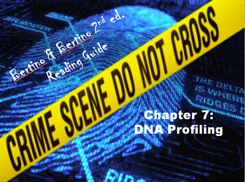 Preview of Bertino Forensics 2e. Reading Guide - Chapter 7: DNA Profiling