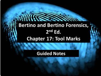 Preview of Bertino Forensics, 2nd. Edition Guided Notes - Ch. 17: Tool Marks