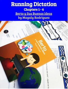 Berto y sus buenas ideas - Running Dictation (Chapters 1 - 6) by