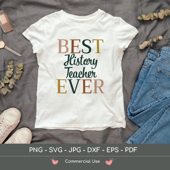 Preview of Best History Teacher Ever appreciation gift, svg, cut file, history clipart, diy