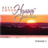 Best Loved Hymns & Bible Songs Vol. 3