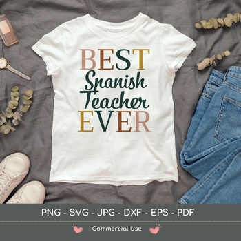 Preview of Best Spanish Teacher Ever SVG cutting file, sublimation, teacher appreciation