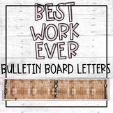 Best Work Ever Bulletin Board Letters