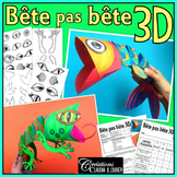 Bête pas bête 3D ! Arts plastiques