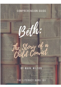 Preview of Beth: The Story of a Child Convict - Mark Wilson - Comprehension Guide