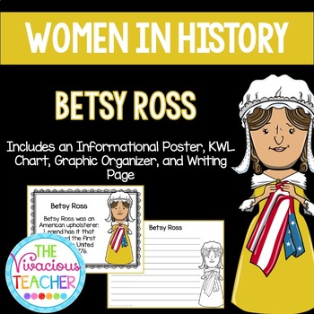 Preview of Betsy Ross ~ Women in History (Poster, KWL Chart, Graphic Organizer, and Prompt)