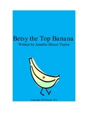 Betsy The Top Banana-A SEL Lesson about cliques and differences
