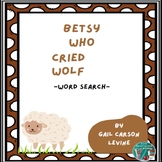 Betsy Who Cried Wolf Tier 2 Vocabulary Word Search Digital