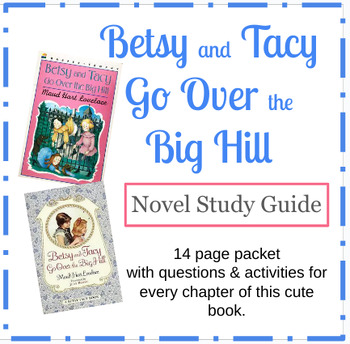 Preview of Betsy and Tacy Go Over the Big Hill Book Study Guide. Questions, Fun Activities!