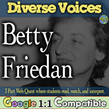 Preview of Betty Friedan Web Quest Activity | Diverse Voices Project | 3 Part Web Quest