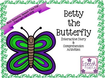 Preview of Betty the Butterfly Interactive Story and Comprehension Activities
