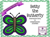 Betty the Butterfly Interactive Story and Comprehension Ac