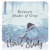 Between Shades of Gray Novel Study - Assignments, Projects