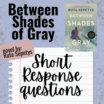 Preview of Between Shades of Gray - Short Response Question Packet - Critical Thinking