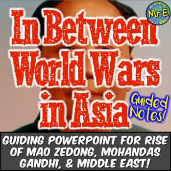 Preview of Revolutions in Asia PowerPoint and Notes for Mao Zedong, Gandhi, Egypt
