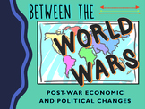 Between the Wars: Economic and Political Changes PowerPoint