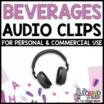 Preview of Beverages Audio Clips | Sound Files for Digital Resources