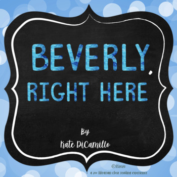 Preview of Beverly, Right Here by Kate DiCamillo - CCSS Aligned novel study
