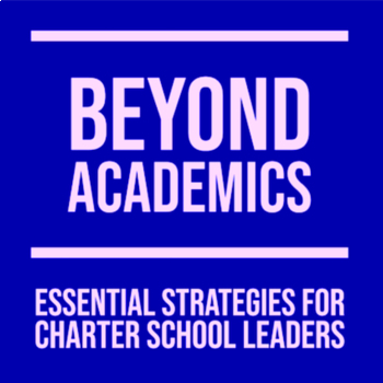 Preview of Beyond Academics: Essential Strategies for Charter School Leaders