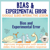 Bias and Experimental Error Google Slides Presentation
