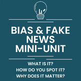 Bias and Fake News Mini-Unit