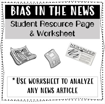 Preview of Bias in the News/Media: Student Resource Page & Worksheet (DIGITAL)
