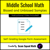 Biased and Unbiased Samples | Self-Grading Google Form Assessment