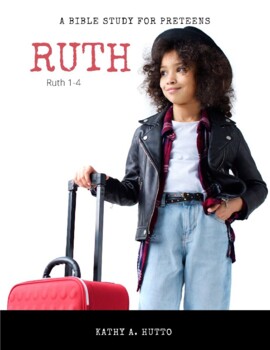 Preview of Bible Study for preteens - Ruth