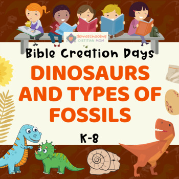 Preview of Bible Creation - Creation Days - Dinosaurs and Types of Fossils - K-8