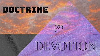 Preview of Bible Doctrine for Devotion Chapters 1-5