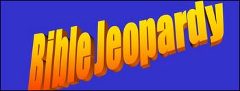 Preview of Bible Jeopardy Games for Home School Sunday School or Home