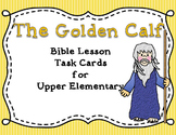 Bible Task Cards:  The Golden Calf