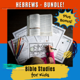 Bible Lessons for Kids: Hebrews GROWING Bundle